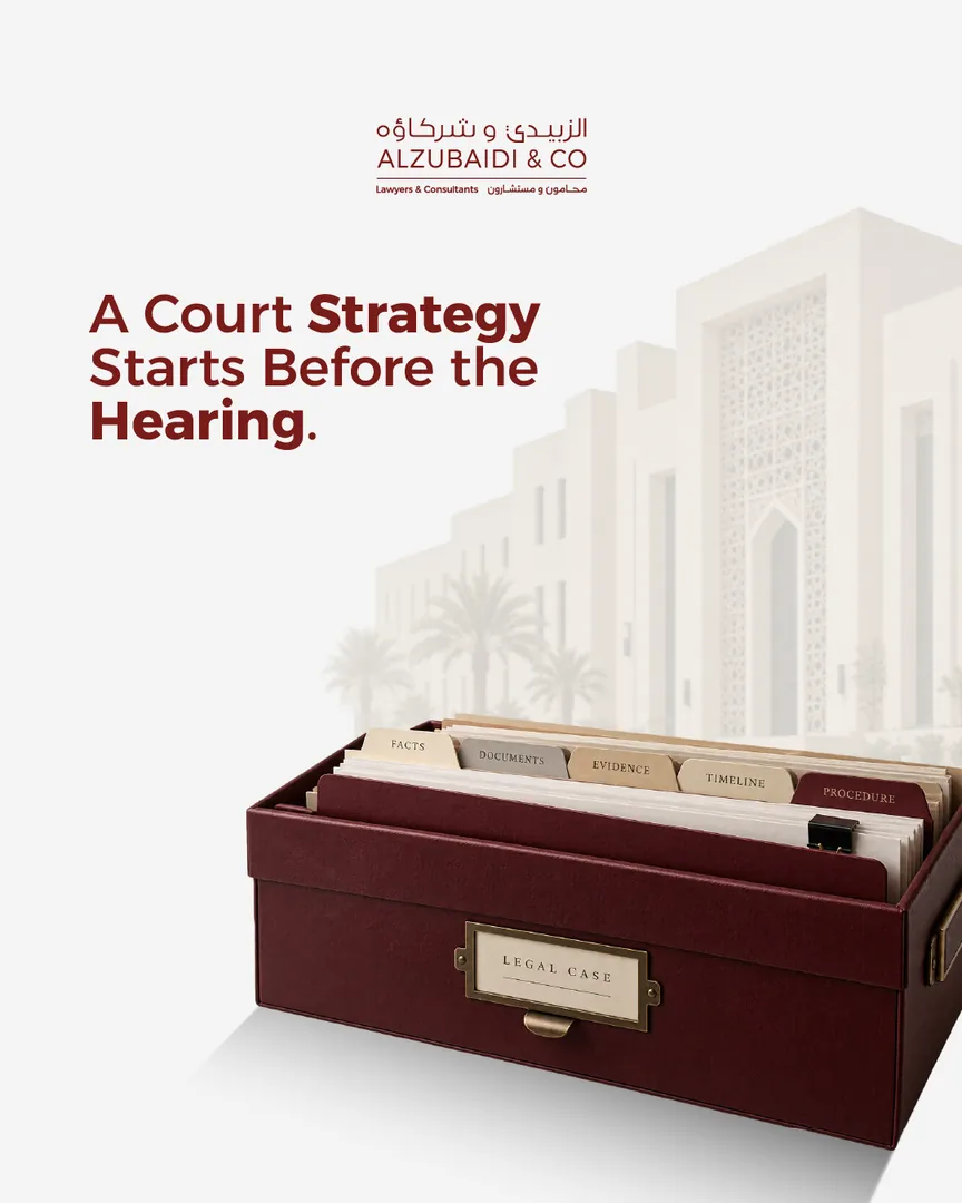 Al Zubaidi law firm post: A court strategy starts before the hearing