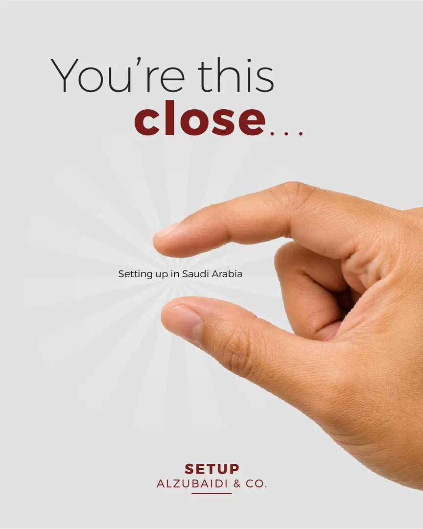 Setup Alzubaidi post: You're this close to setting up in Saudi Arabia
