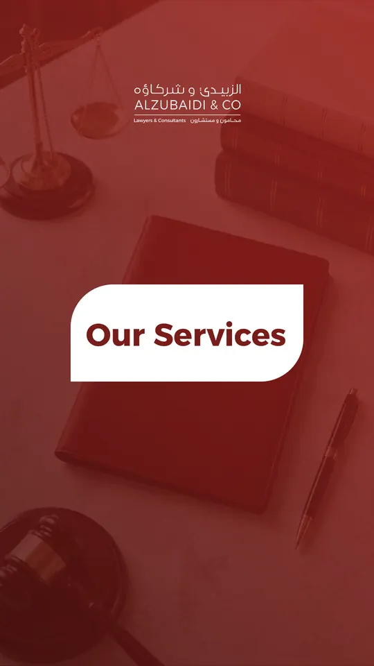 Al Zubaidi law firm story highlight: Our services